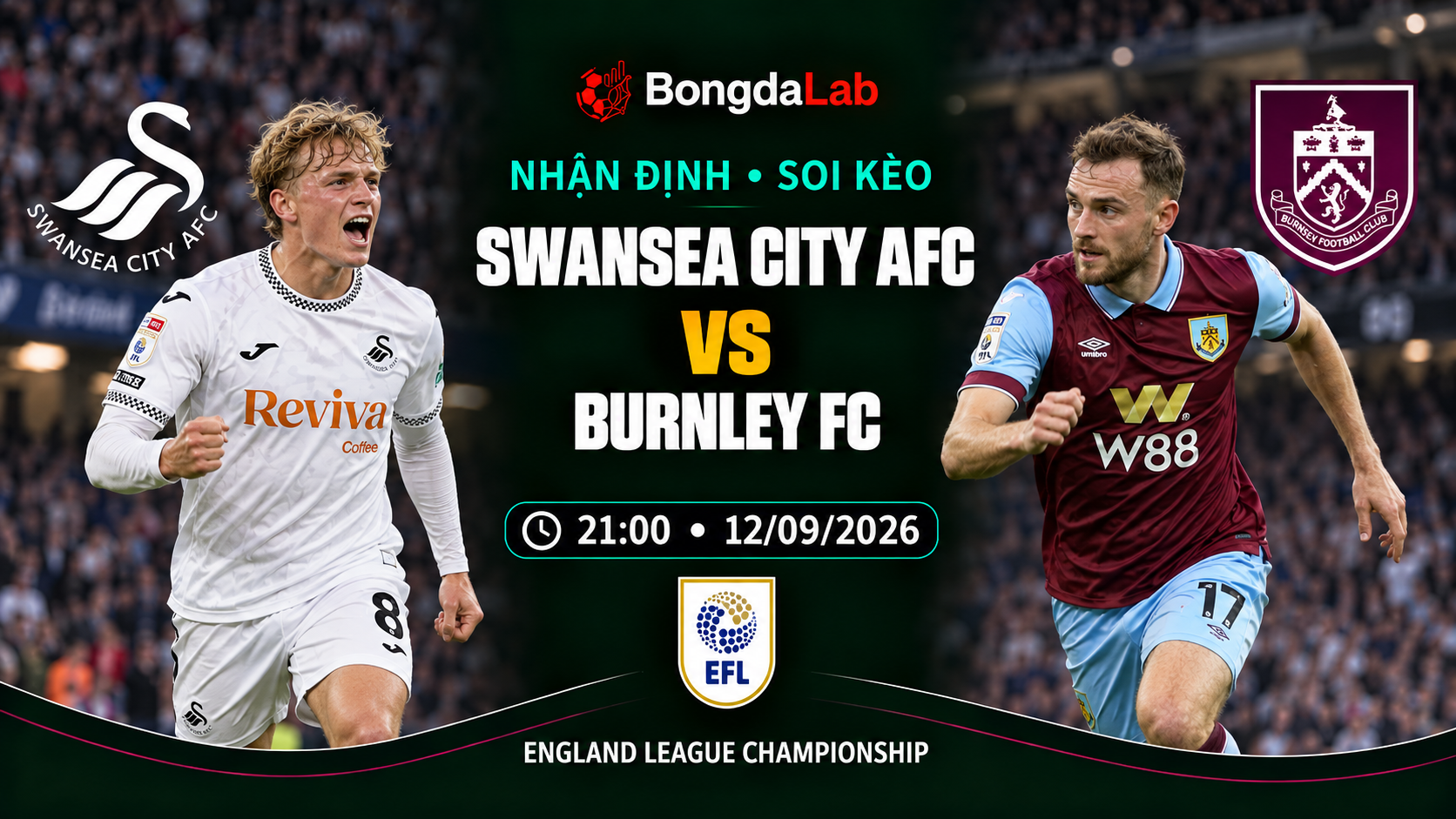 Nhận định, soi kèo Championship: Swansea vs Burnley, 21:00 ngày 12/09/2026