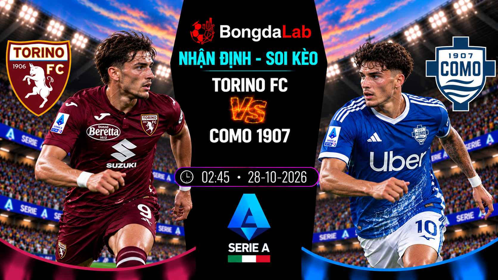 Nhận định, soi kèo : Torino vs Como, 02:45 ngày 28/10/2026