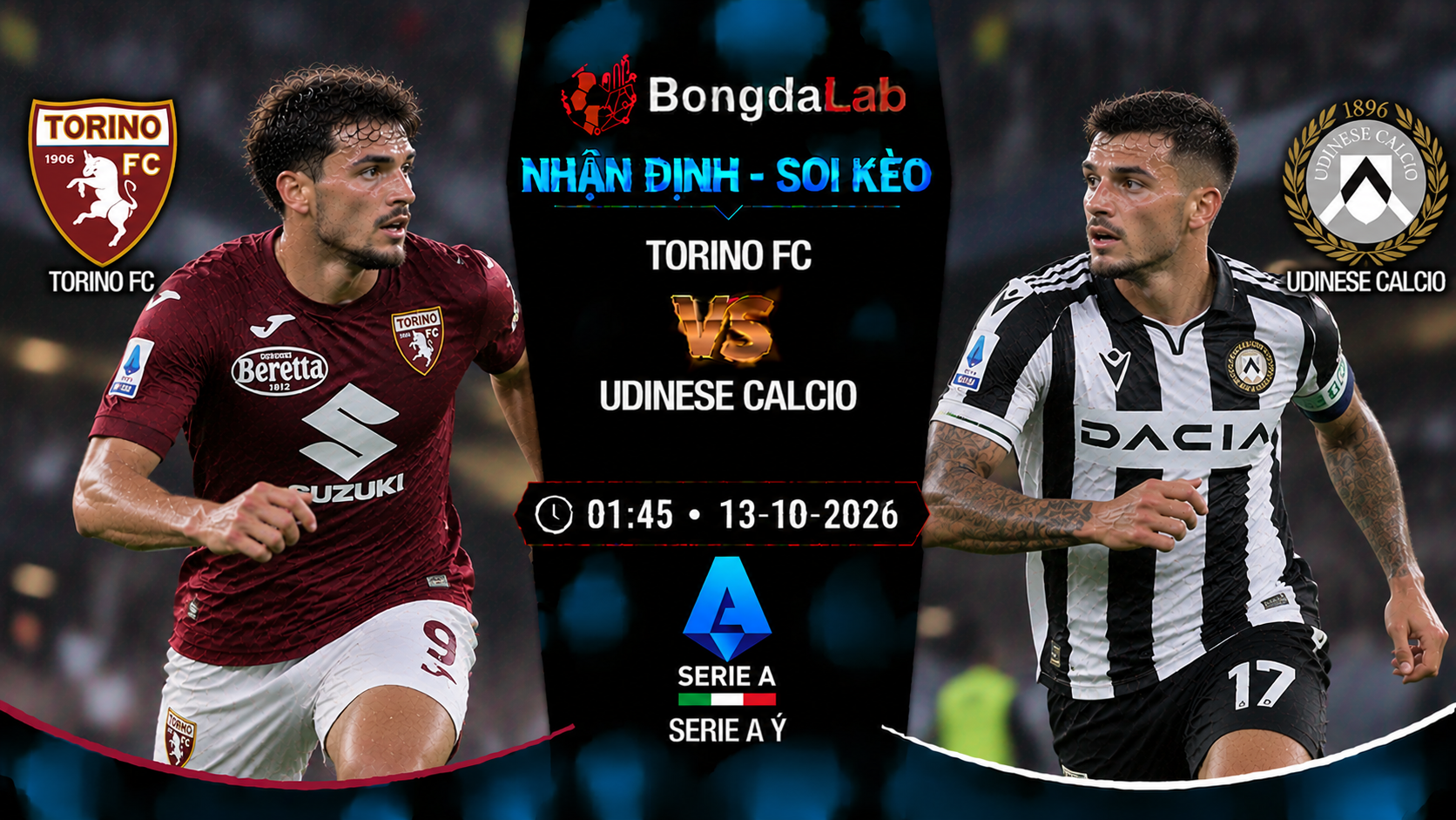 Nhận định soi kèo Torino vs Udinese 01:45 ngày 13/10/2026
