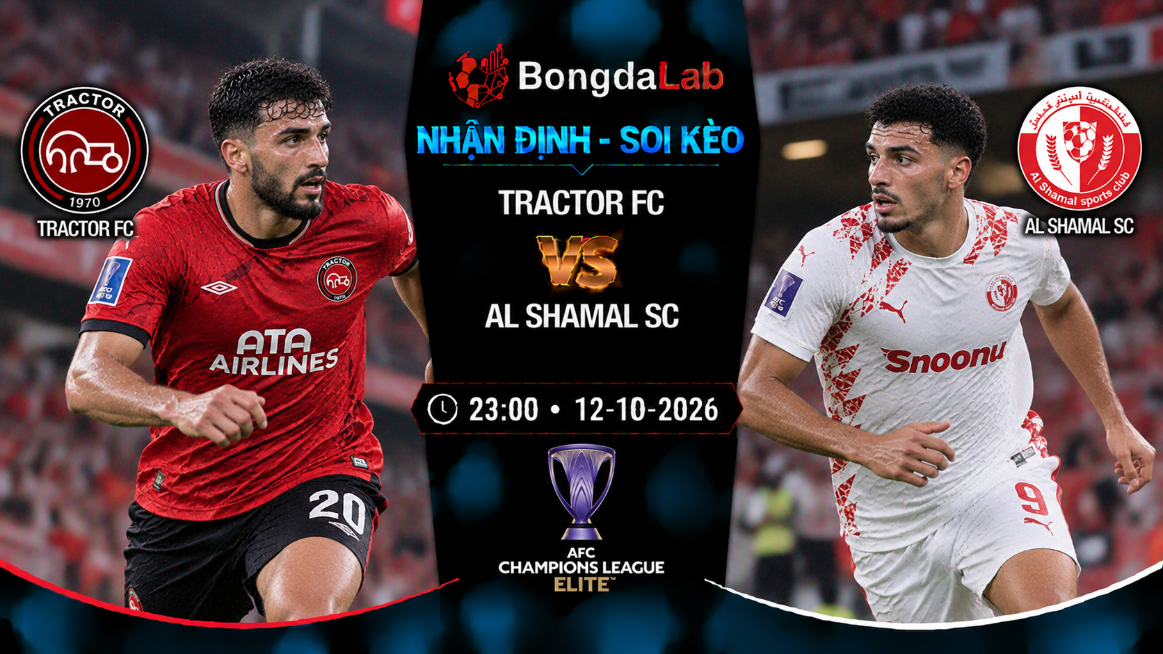 Nhận định soi kèo Tractor Sazi vs Al Shamal 23:00 ngày 12/10/2026