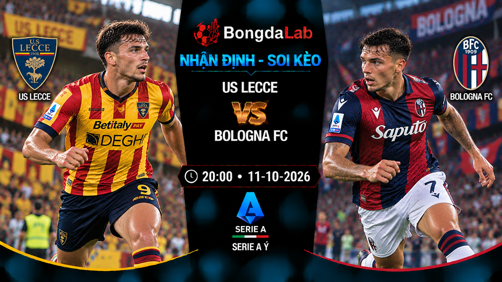 Nhận định soi kèo Lecce vs Bologna 20:00 ngày 11/10/2026