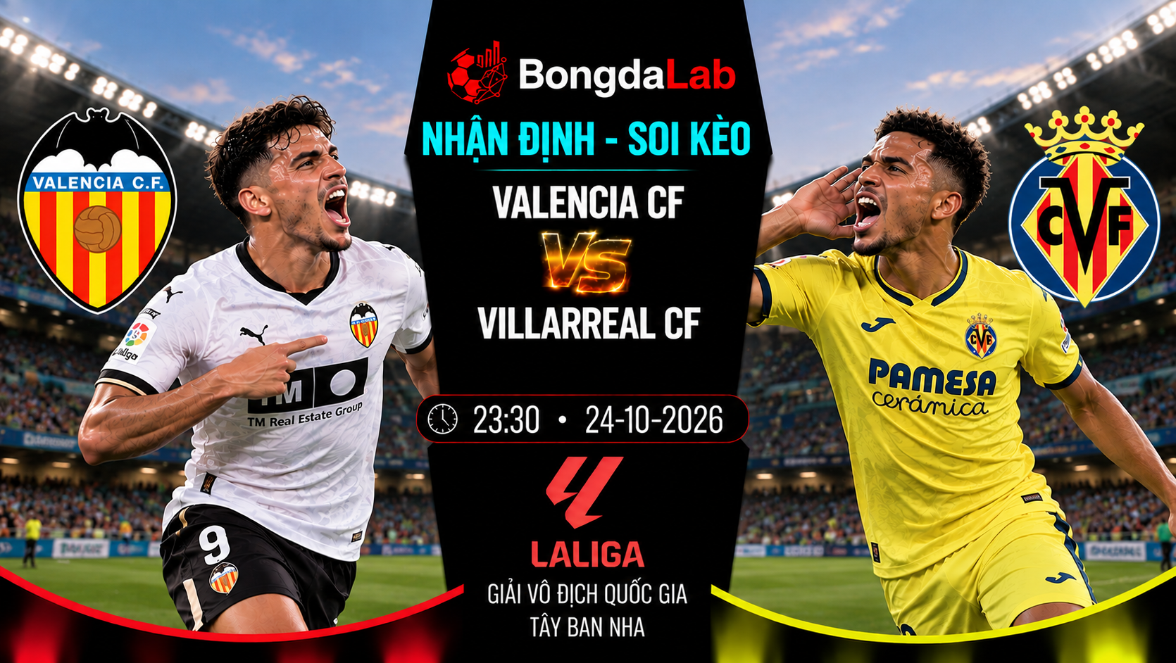 Nhận định, soi kèo Valencia vs Villarreal, 23:30 ngày 24/10/2026