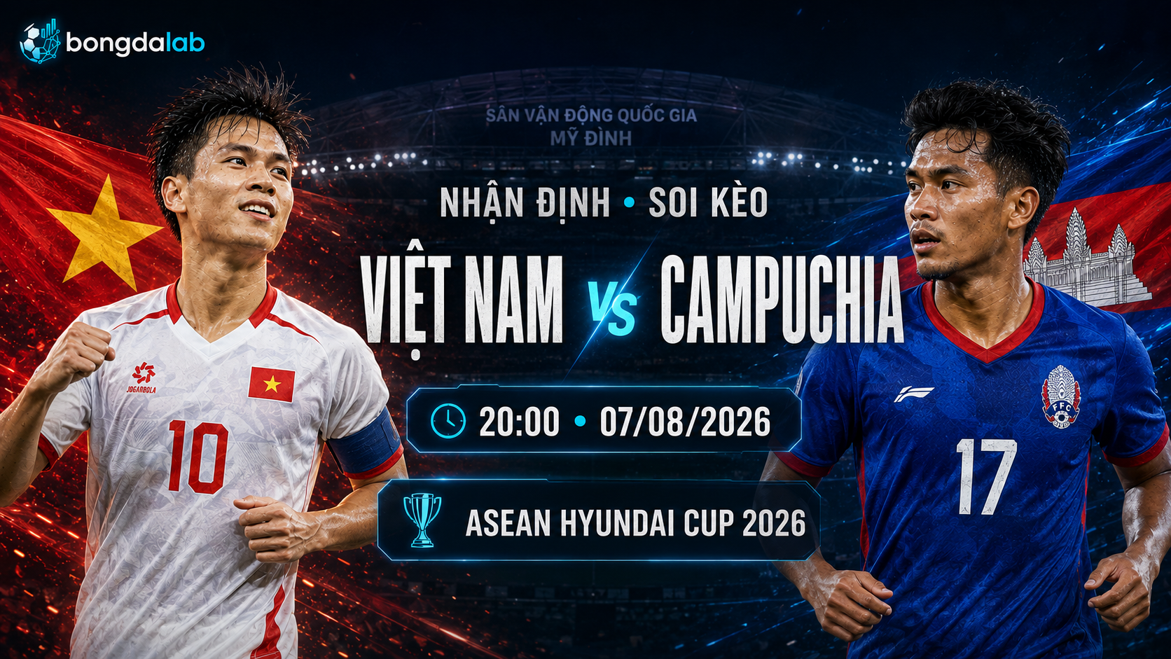 Nhận định Việt Nam vs Campuchia 20h00 ngày 07/08/2026