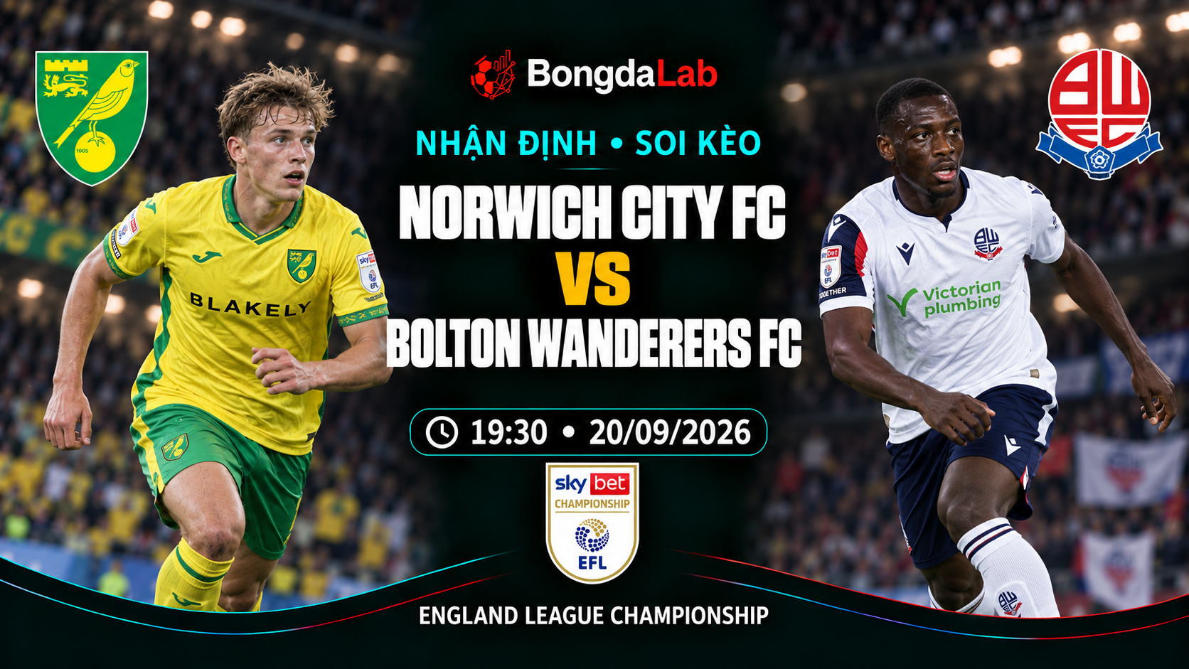 Nhận định, soi kèo Championship: Norwich vs Bolton, 19:30 ngày 20/09/2026