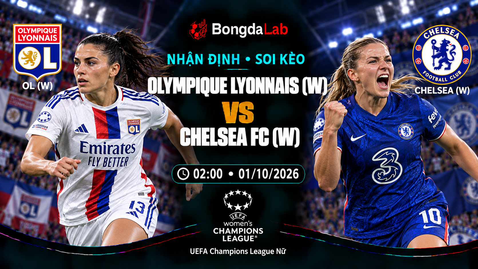 Nhận định, soi kèo UEFA Champions League Women: Lyon W vs Chelsea W, 02:00 ngày 01/10/2026