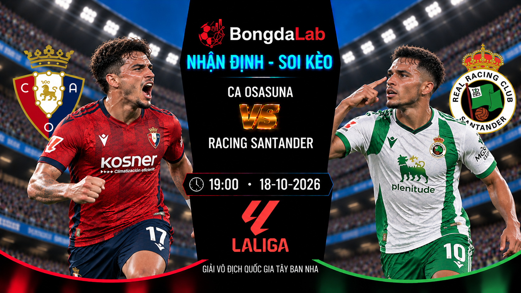 Nhận định, soi kèo La Liga: Osasuna vs Racing Santander, 19:00 ngày 18/10/2026