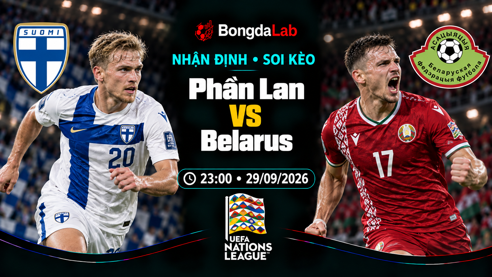 Nhận định, soi kèo UEFA Nations League: Finland vs Belarus, 23:00 ngày 29/09/2026