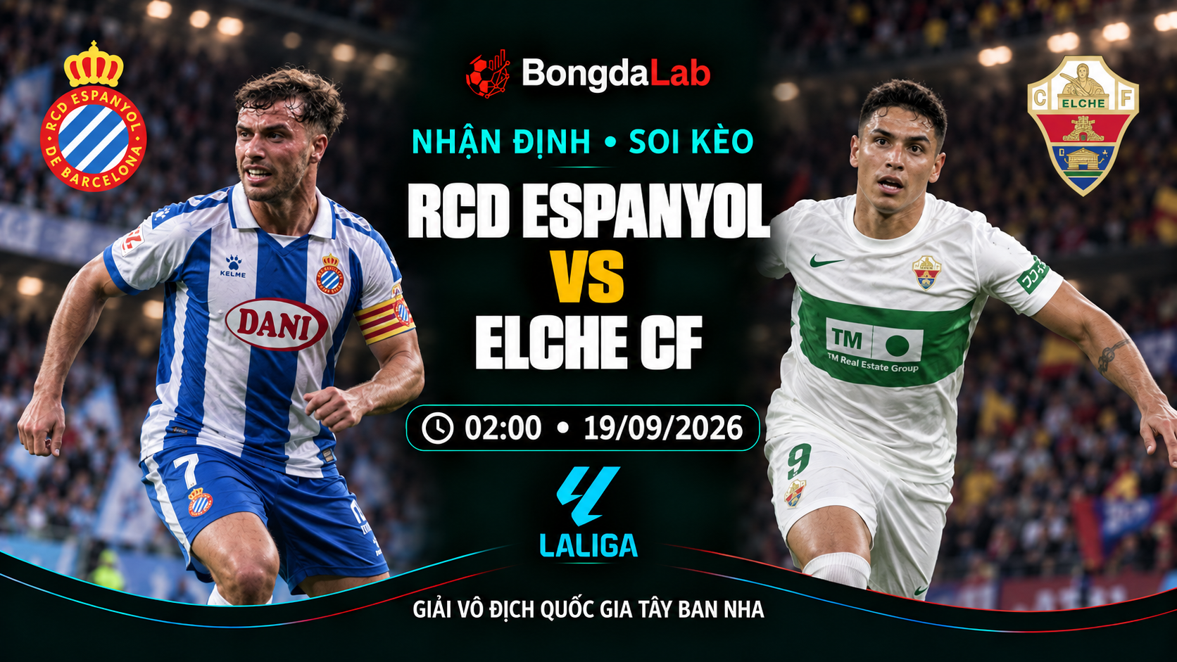 Nhận định, soi kèo VĐQG Tây Ban Nha: Espanyol vs Elche, 02:00 ngày 19/09/2026
