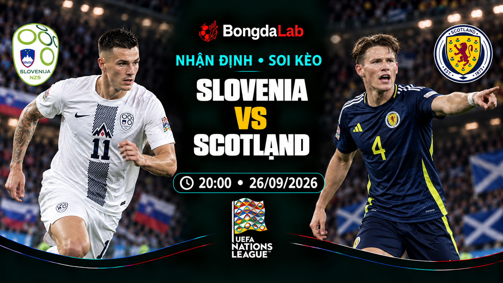 Nhận định, soi kèo UEFA Nations League: Slovenia vs Scotland, 20:00 ngày 26/09/2026