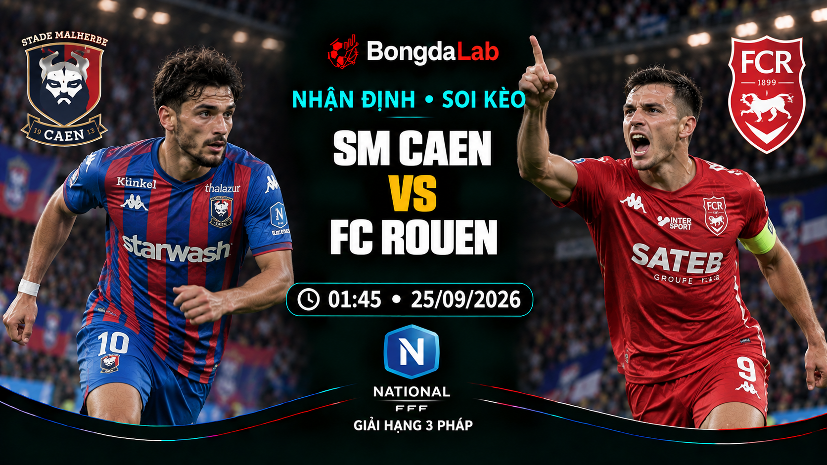Nhận định, soi kèo Ligue 3: Caen vs Rouen, 01:45 ngày 25/09/2026