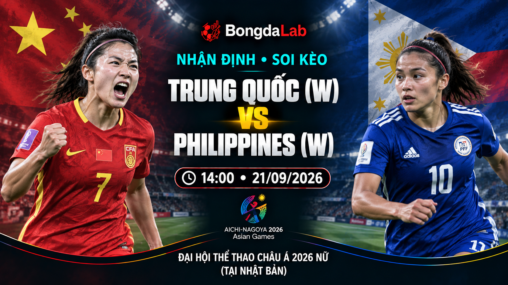 Nhận định, soi kèo Asian Games Women: China W vs Philippines W, 14:00 ngày 21/09/2026
