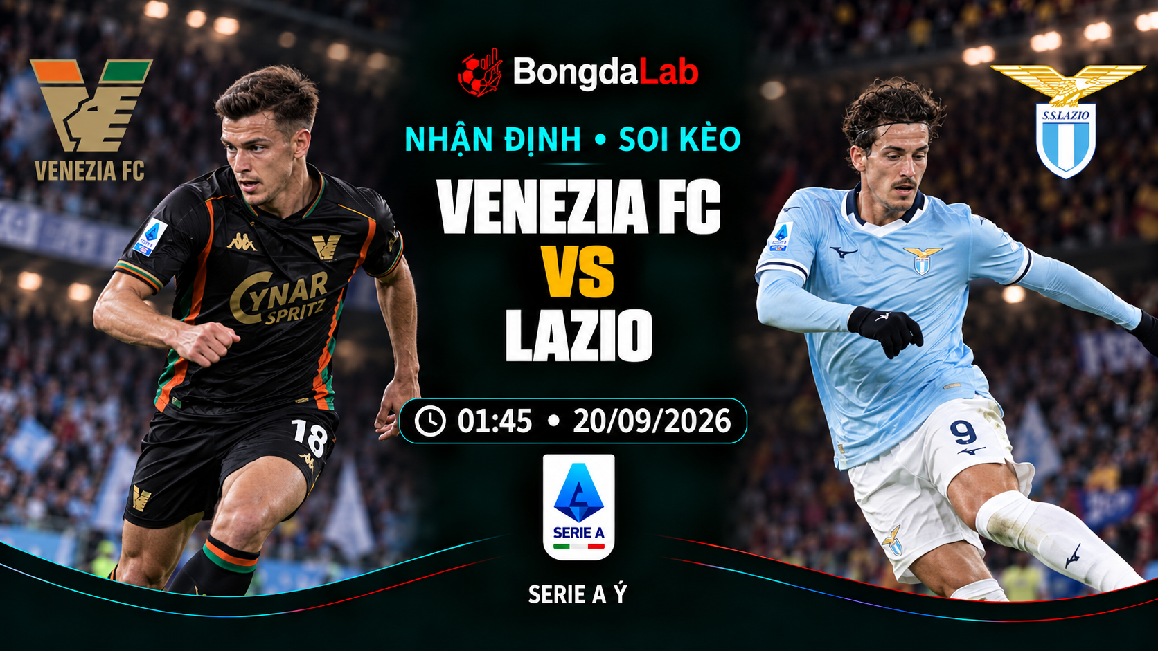 Nhận định, soi kèo VĐQG Ý: Venezia F.C. vs Lazio, 01:45 ngày 20/09/2026